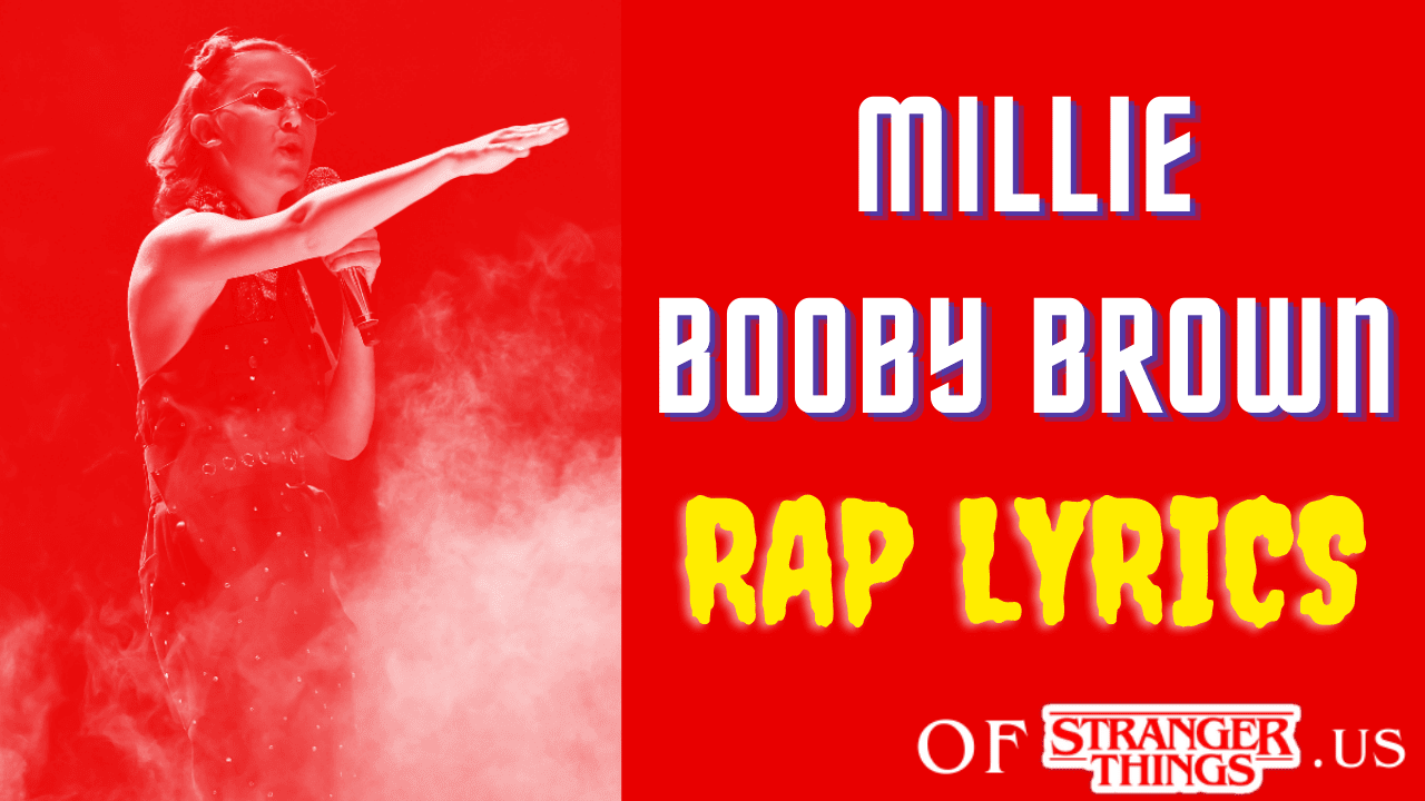 Millie Bobby Brown Stranger Things Rap Lyrics