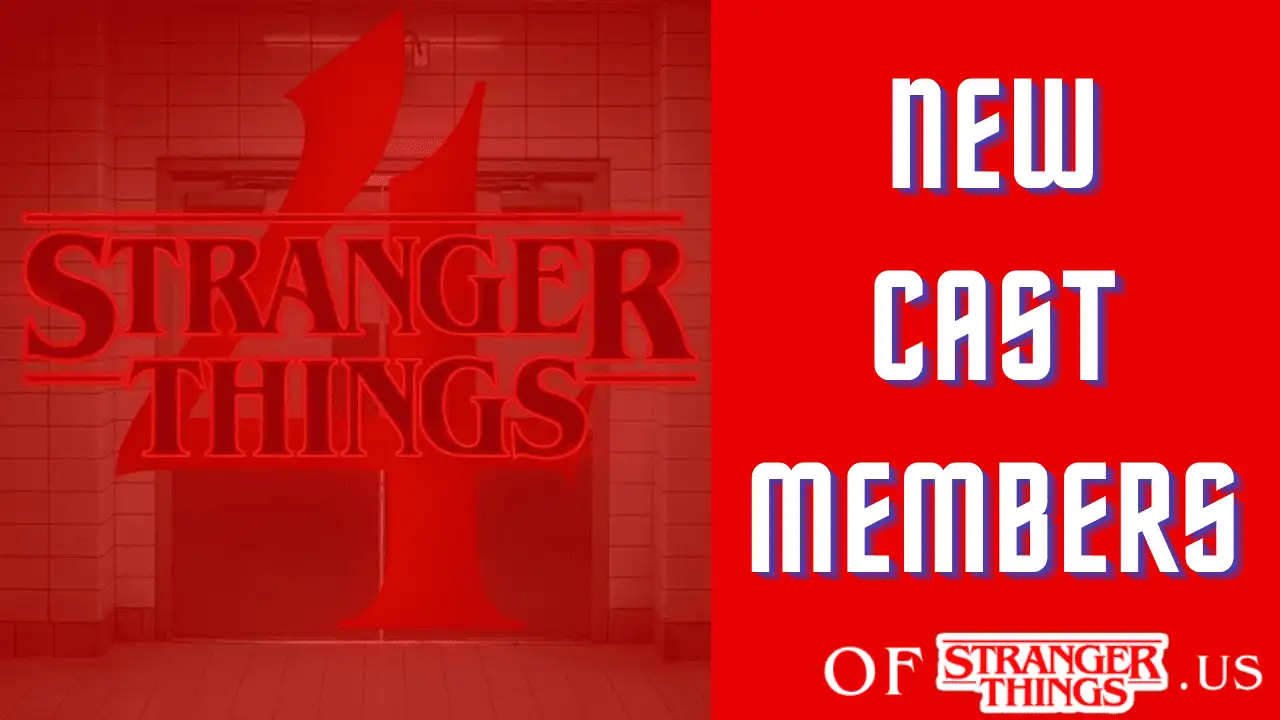 Stranger Things Season 4 New Cast Members Incoming