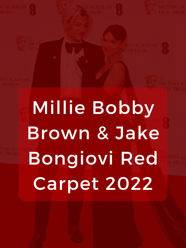 Millie Bobby Brown and Jake Bongiovi Red Carpet 2022