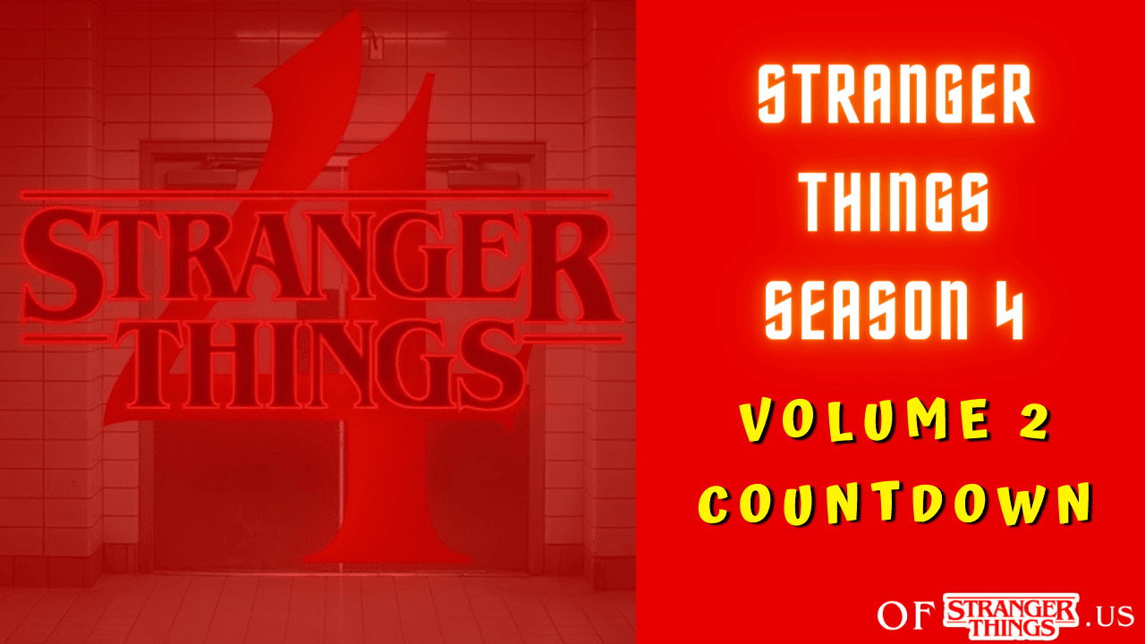 Stranger Things Season 4 Volume 2 Countdown
